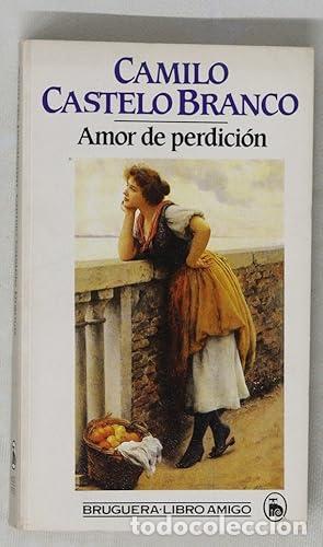 Libros: Amor de perdici&oacute;n - Camilo Castelo Branco - Foto 1
