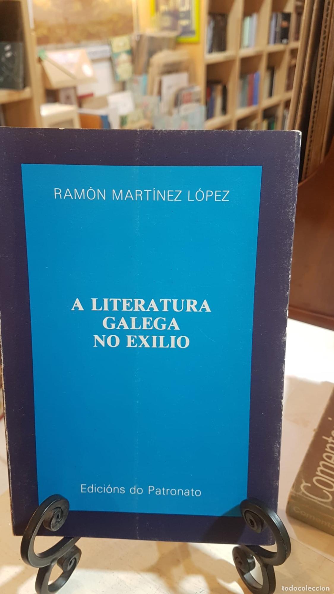 Libros: A literatura galega no exilio - Ram&oacute;n Mart&iacute;nez L&oacute;pez