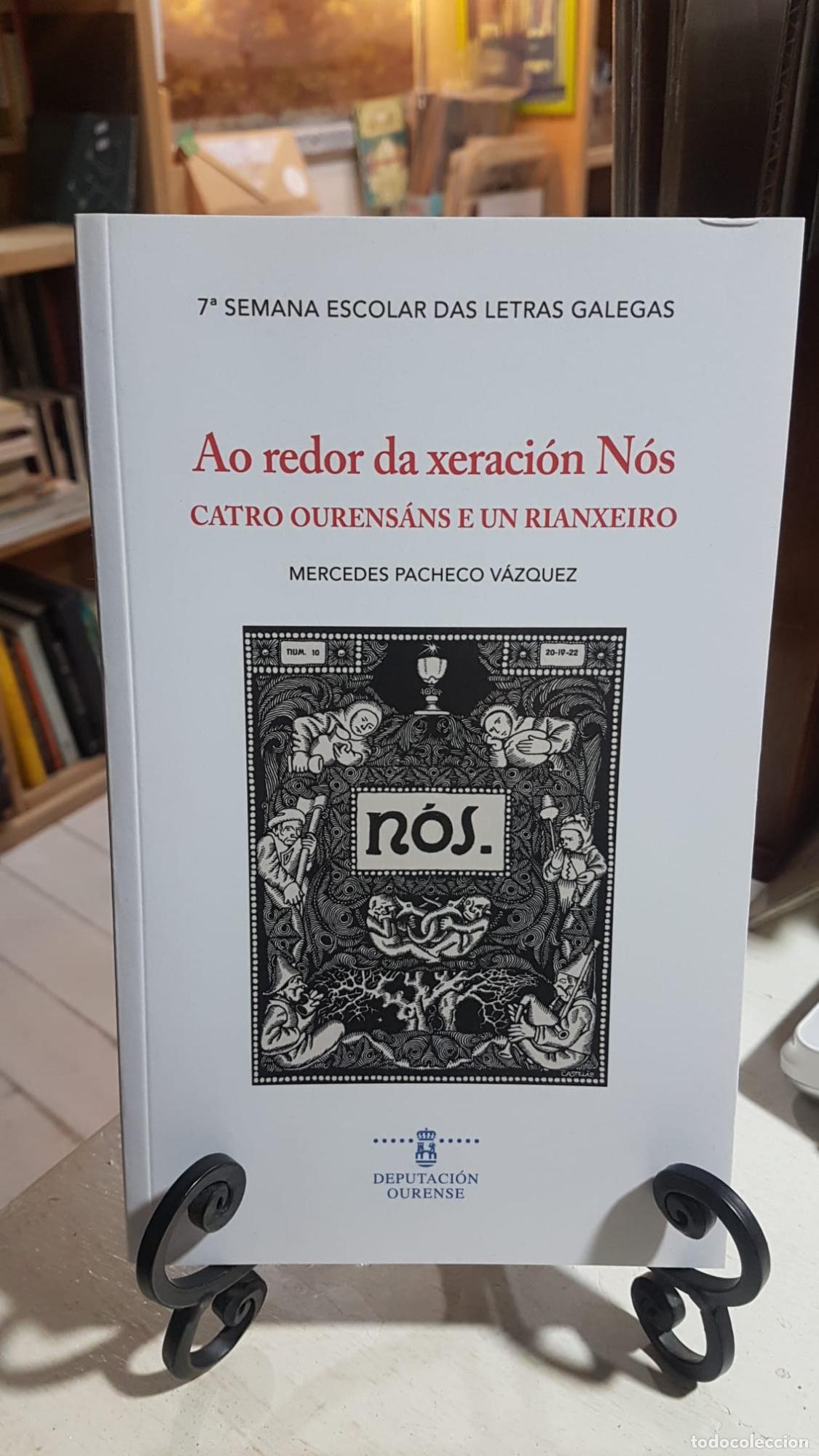 Libros: Ao redor da xeraci&oacute;n N&oacute;s. Catro ourens&aacute;ns e un rianxeiro - Mercedes Pacheco V&aacute;zquez