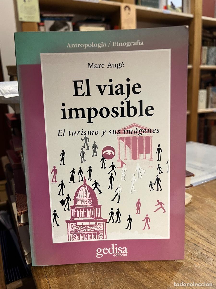 B&uuml;cher: El viaje imposible. El turismo y sus im&aacute;genes - Marc Aug&eacute;