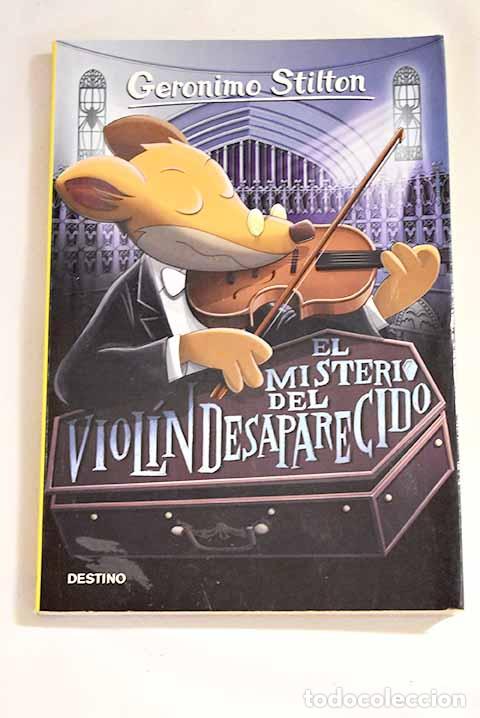 Libros: El misterio del viol&iacute;n desaparecido.- Stilton, Geronimo