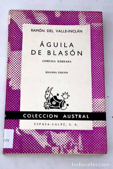Libros: &Aacute;guila de blas&oacute;n: comedia b&aacute;rbara.- Valle-Incl&aacute;n, Ram&oacute;n del