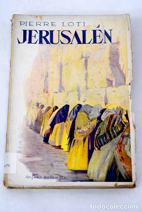Libros: Jerusal&eacute;n: Loti, Pierre.- Loti, Pierre - Foto 1