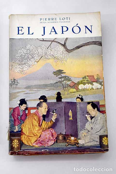Libros: El Jap&oacute;n: Loti, Pierre.- Loti, Pierre - Foto 1