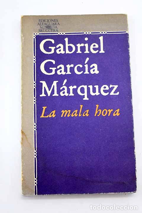 Libros: La mala hora: Garc&iacute;a M&aacute;rquez, Gabriel.- Garc&iacute;a M&aacute;rquez, Gabriel