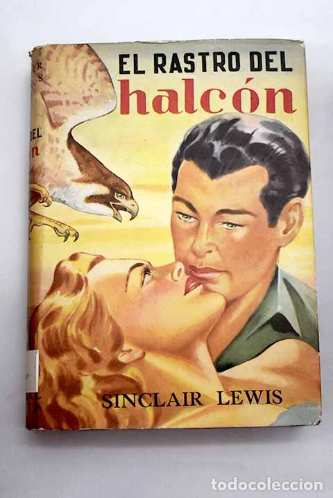 Libros: El rastro del halc&oacute;n.- Lewis, Sinclair - Foto 1