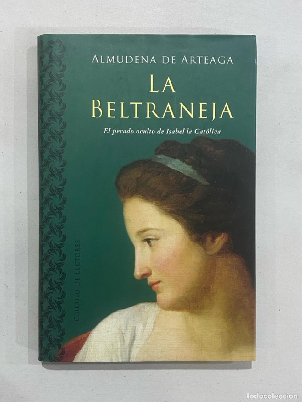 Libros: Almudena de Arteaga - La Beltraneja - Foto 1