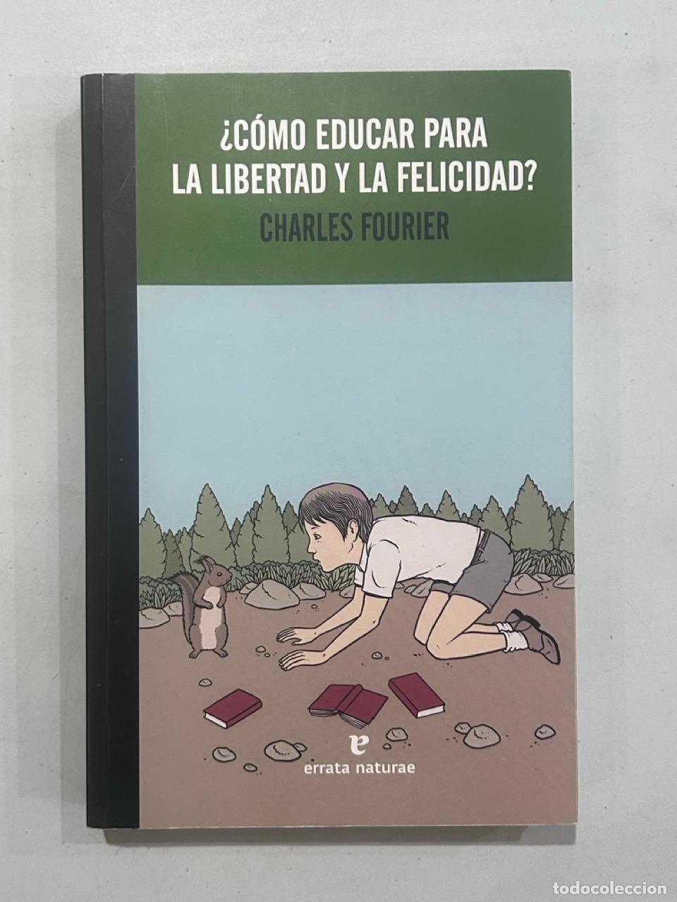 B&uuml;cher: Charles Fourier - &iquest;C&oacute;mo educar para la libertad y la felicidad?