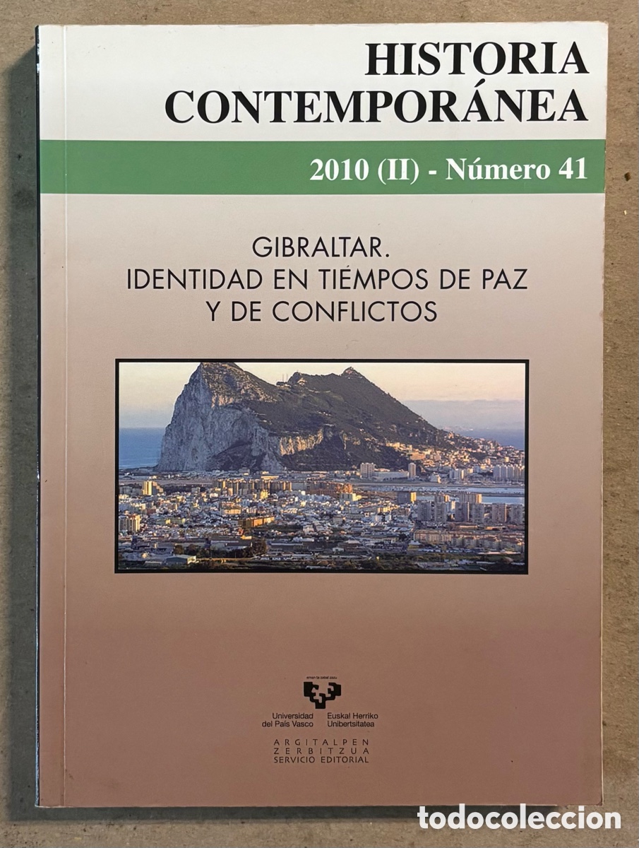 Libros: GIBRALTAR. IDENTIDAD EN TIEMPOS DE PAZ Y DE CONFLICTOS. VV.AA. EDITA: GOBIERNO DEL PA&Iacute;S VASCO 2010