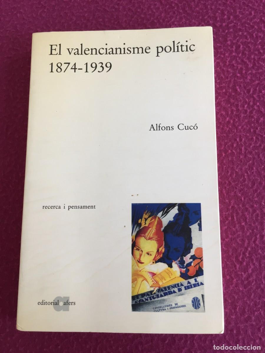 Libri di seconda mano: El valencianisme pol&iacute;tic 1874- 1939 - CUC&Oacute;, Alfons - Portada cartel guerra civil de Arturo Ballester
