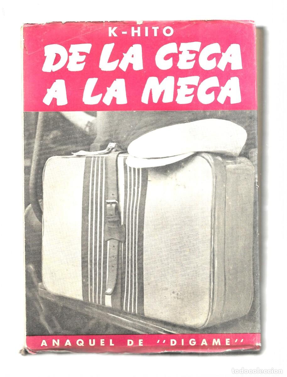 Libros: P-LIBRO DE 254 Pags. - DE LA CECA A LA MECA -OBRAS DE K-HITO DE 1.948 - Foto 1