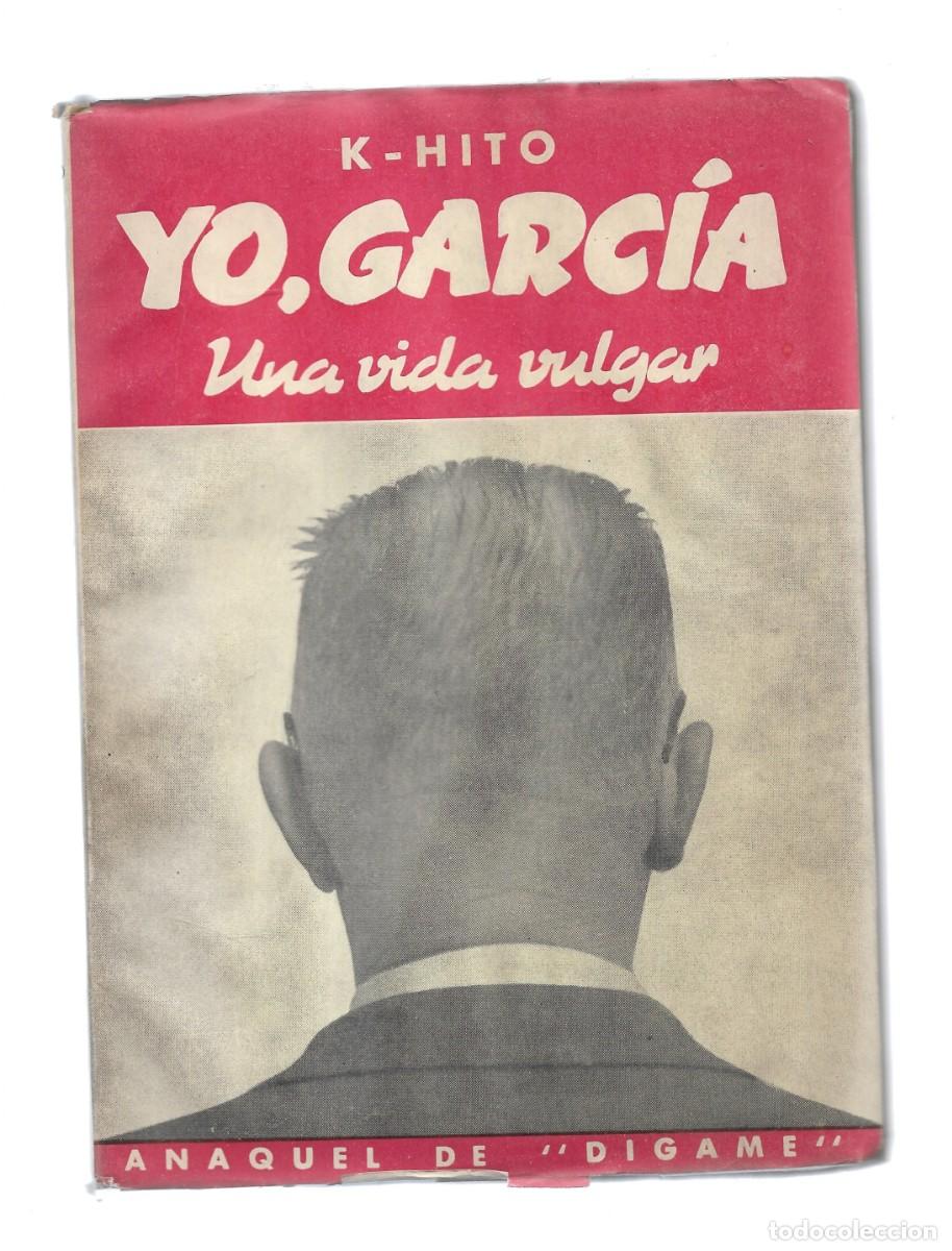 Libros: P-LIBRO DE 285 Pags. - YO GARCIA -OBRAS DE K-HITO DE 1.948- ESTA NUEVO TIENE LAS PAGINAS SIN ABRIR