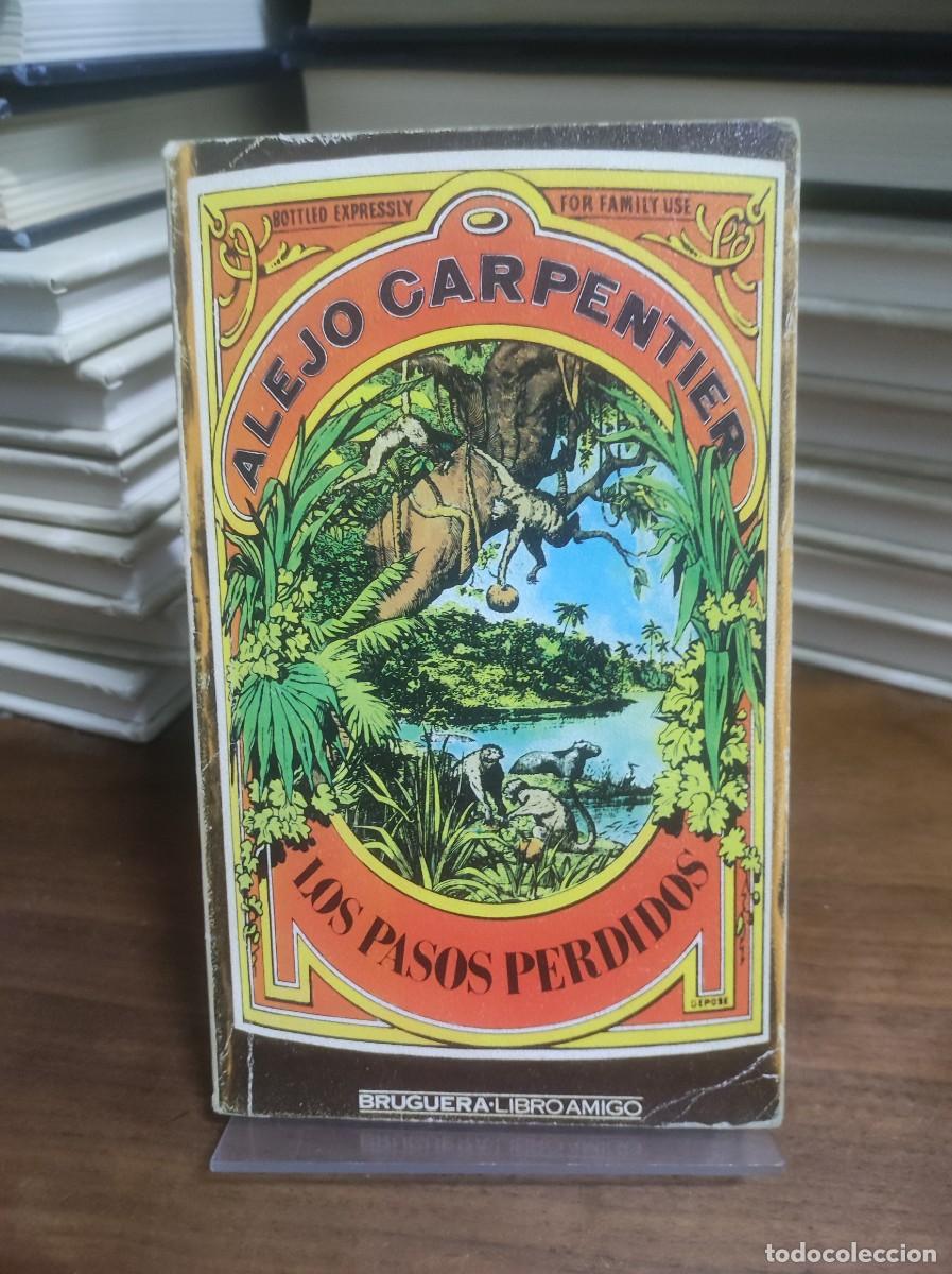 Libros: Los pasos perdidos Alejo Carpentier Bruguera (Libro Amigo - Foto 1