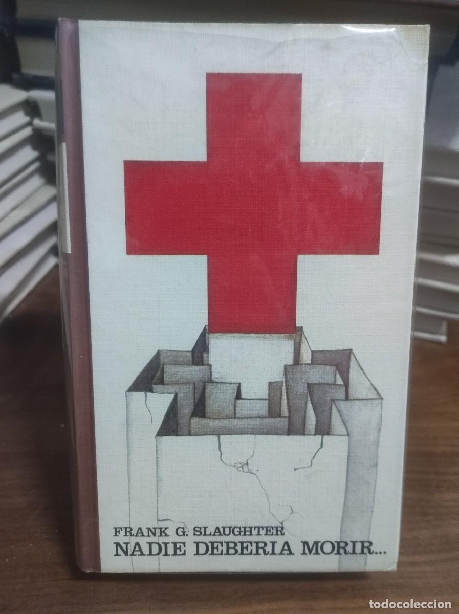 Libros: Nadie deber&iacute;a morir... Frank G. Slaughter - Foto 1
