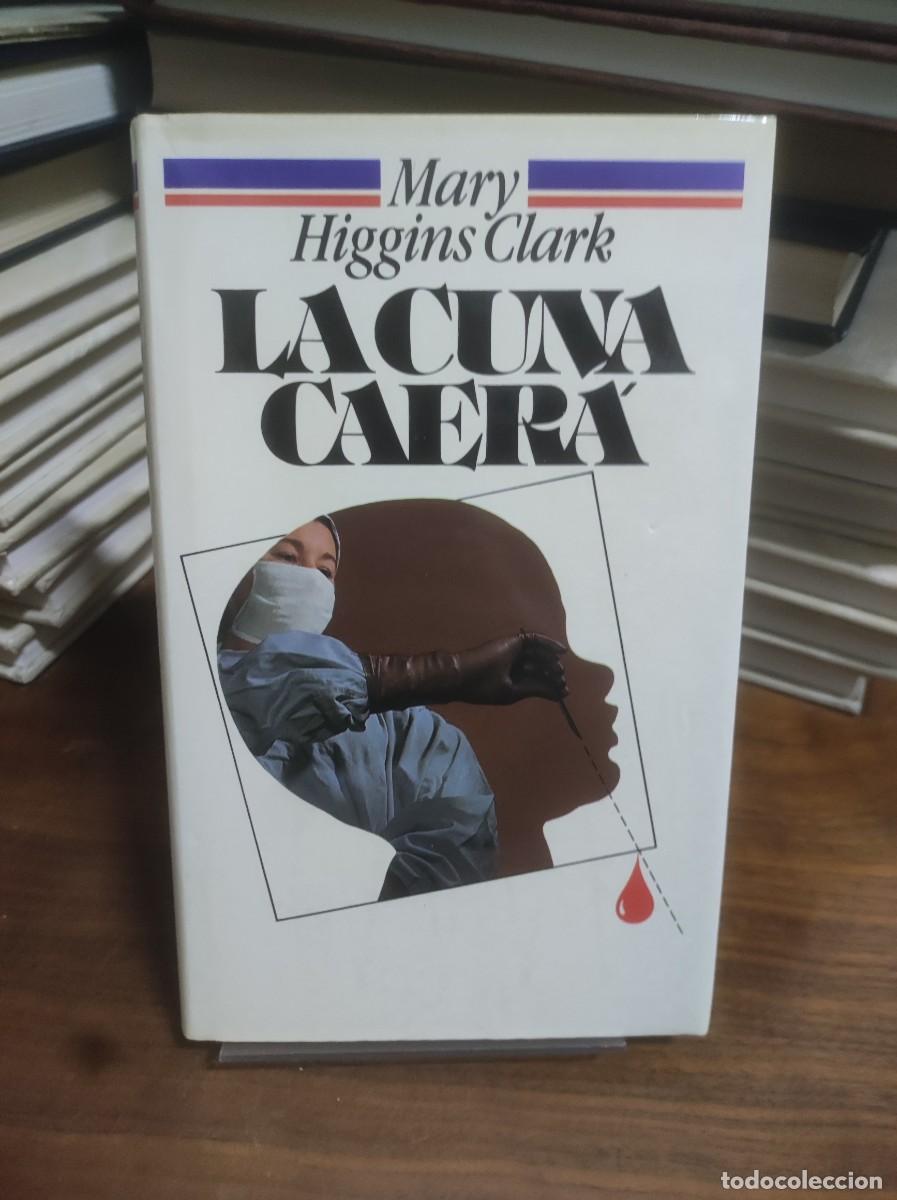 Libros: La cuna caer&aacute; Mary Higgins Clark - Foto 1