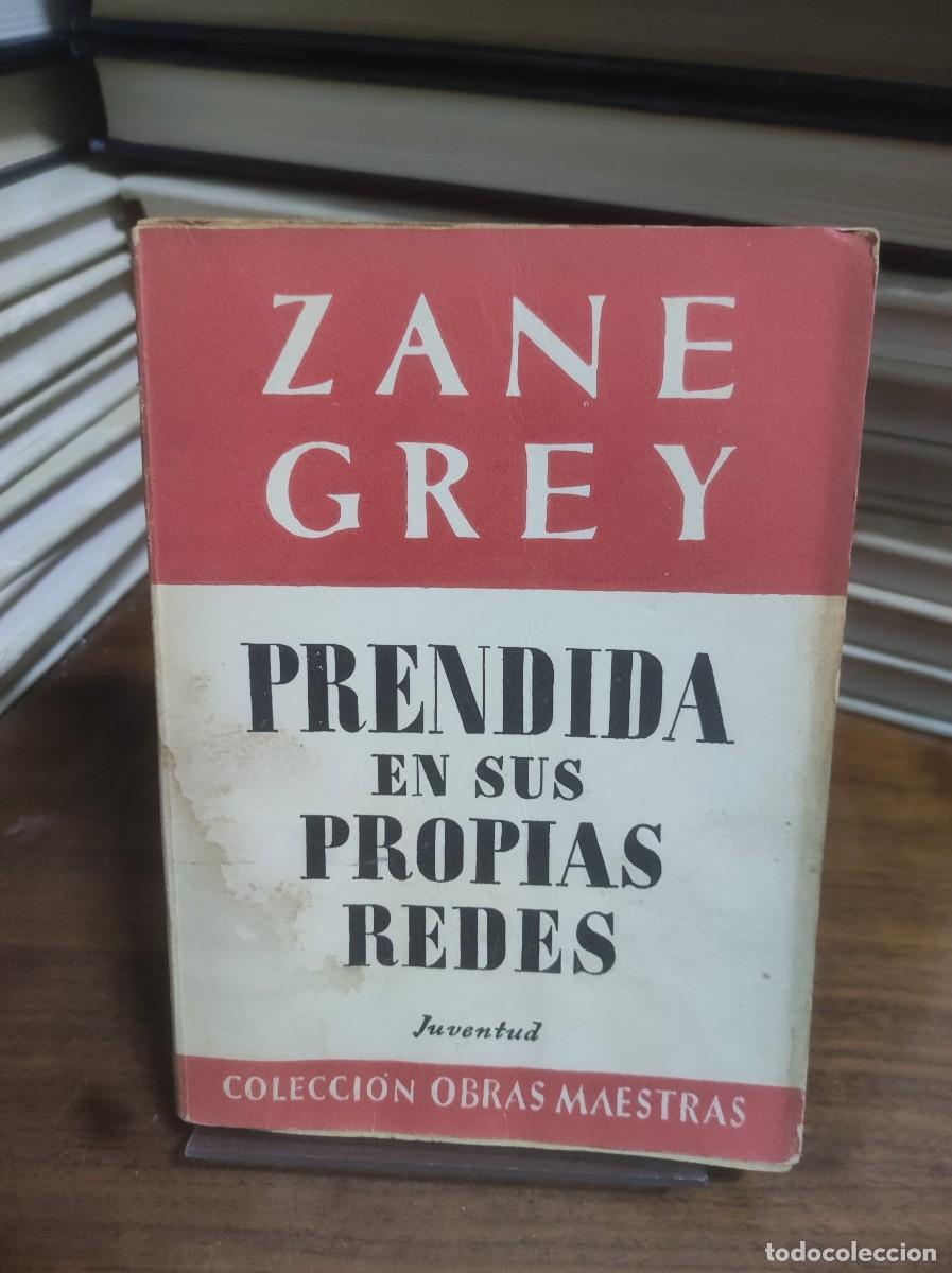 Libros: Prendida en sus propias redes Zane Grey - Foto 1