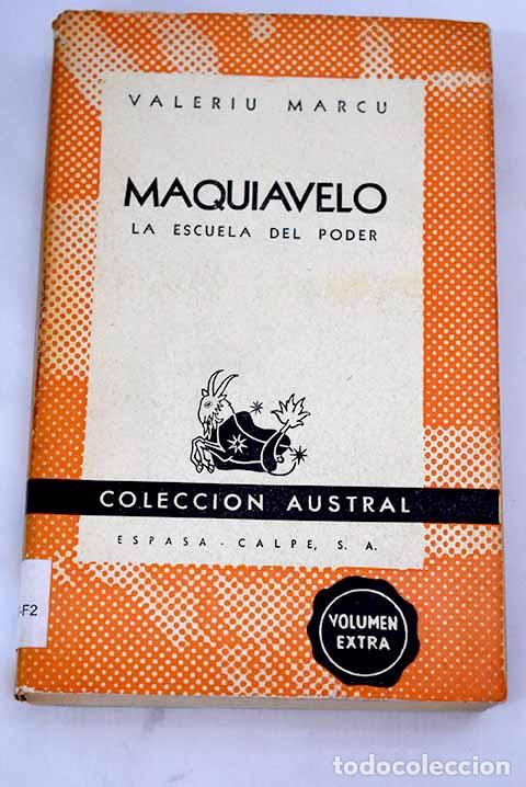Libros: Maquiavelo: la escuela del poder.- Marcu, Valeriu