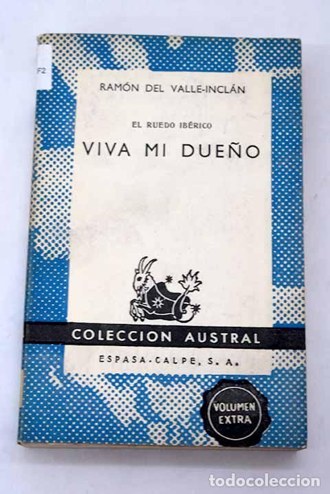 Libros: Viva mi due&ntilde;o: Valle-Incl&aacute;n, Ram&oacute;n del.- Valle-Incl&aacute;n, Ram&oacute;n del