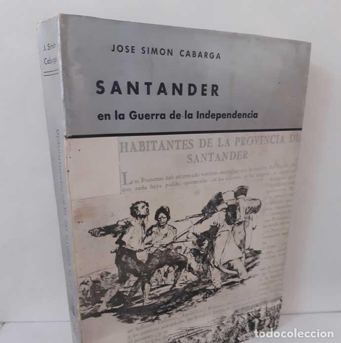 Libros: SANTANDER EN LA GUERRA DE LA INDEPENDENCIA - CABARGA, JOS&Eacute; SIM&Oacute;N