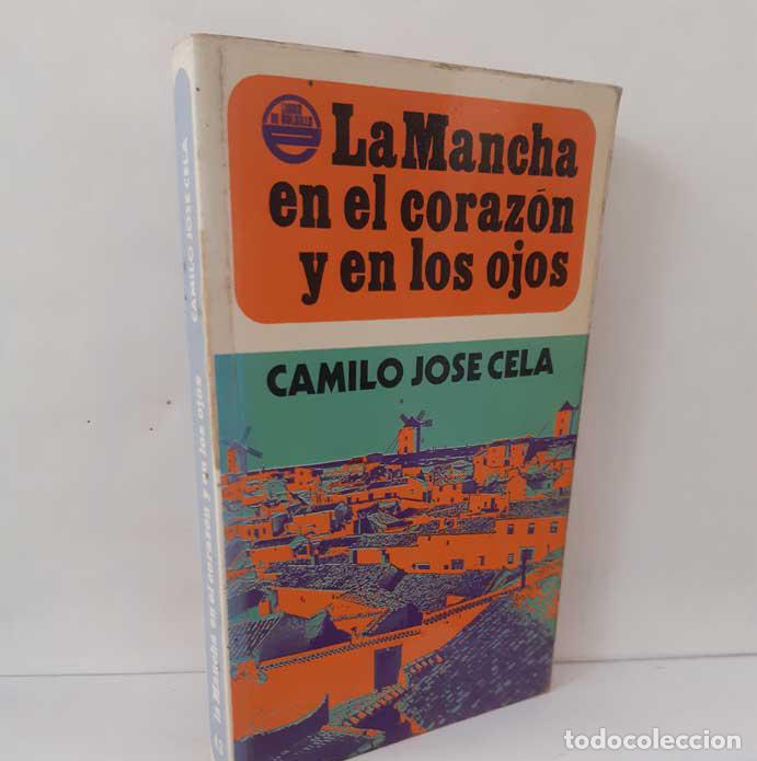 Libros: LA MANCHA EN EL CORAZ&Oacute;N Y EN LOS OJOS - CELA, CAMILO JOS&Eacute;