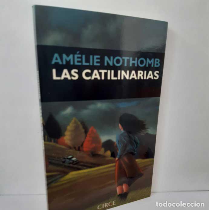 Libros: LAS CATILINARIAS - NOTHOMB, AM&Eacute;LIE. Circe 1997