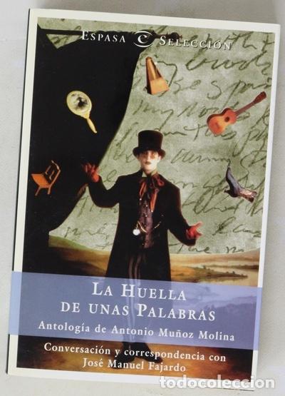 Libros: La huella de unas palabras antolog&iacute;a de Antonio Mu&ntilde;oz Molina