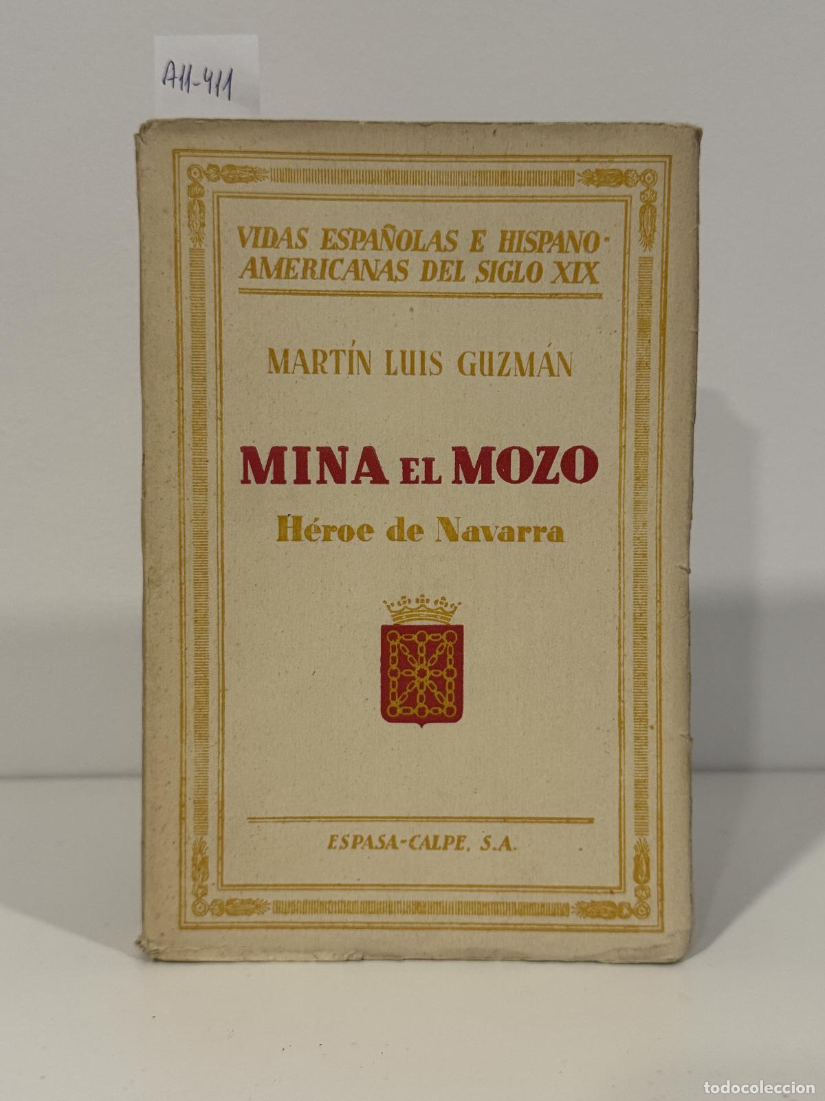 Libros: GUZM&Aacute;N, Martin Luis, - Mina el Mozo, h&eacute;roe de Navarra. - Foto 1