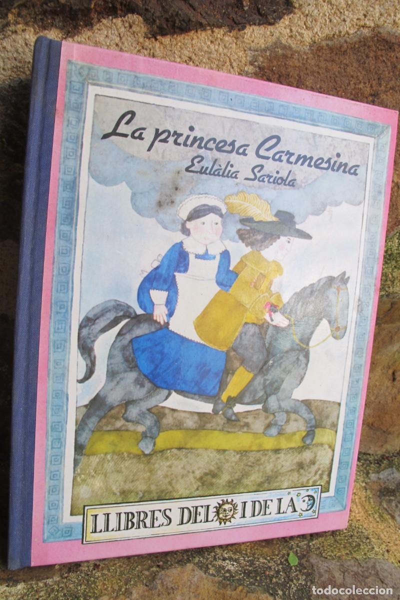Libros: LA PRINCESA CARMESINA. EULALIA SARIOLA - Foto 1