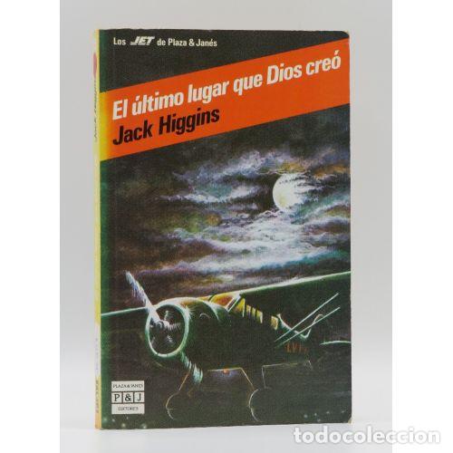 Libros: EL ULTIMO LUGAR QUE DIOS CREO - JACK HIGGINS - Sin Especificar - Foto 1