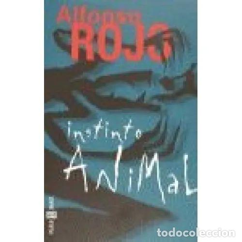 Libros: INSTINTO ANIMAL - ROJO,ALFONSO - Sin Especificar - Foto 1
