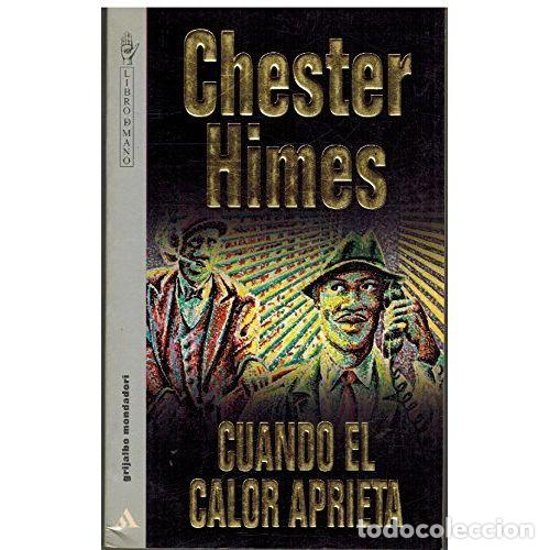 Libros: CUANDO EL CALOR APRIETA LDM - HIMES,CHESTER