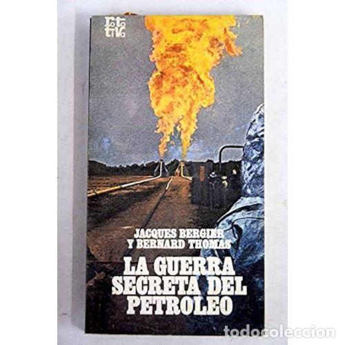 Libri di seconda mano: La Guerra Secreta del Petr&oacute;leo - Jacques Bergier y Bernard Thomas - Sin Especificar