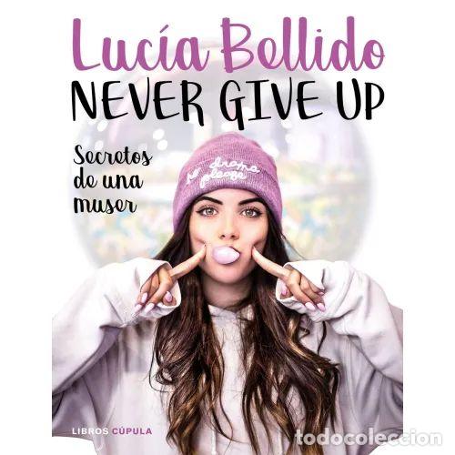 Libros: NEVER GIVE UP - BELLIDO SERRANO, LUC&Iacute;A - Sin Especificar - Foto 1