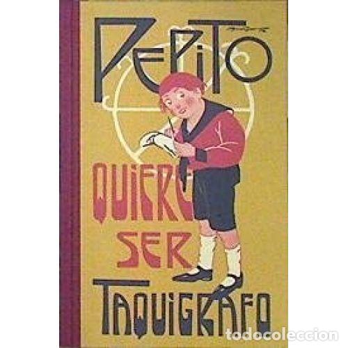 Libri di seconda mano: PEPITO QUIERE SER TAQUIGRAFO - FEDERICO MART&Iacute;N EZTALA - Sin Especificar