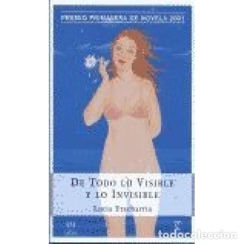 Libros: DE TODO LO VISIBLE e INVISIBLE - ETXEBARRIA, LUCIA - Sin Especificar - Foto 1