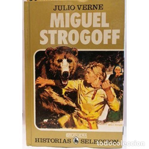 Libros: MIGUEL STROGOFF - JULIO VERNE - Sin Especificar - Foto 1