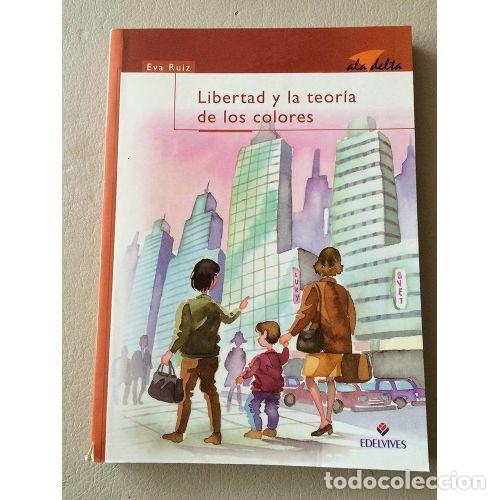 Libri di seconda mano: LA LIBERTAD Y LA TEOR&Iacute;A DE LOS COLORES - Ruiz G&oacute;mez, Purificaci&oacute;n