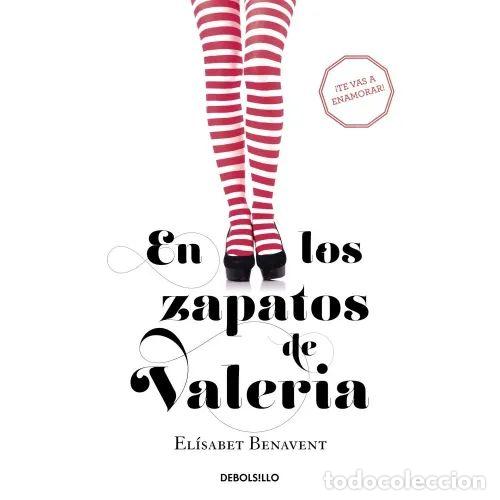 Libros: EN LOS ZAPATOS DE VALERIA (SAGA VALERIA 1) - BENAVENT, EL&Iacute;SABET