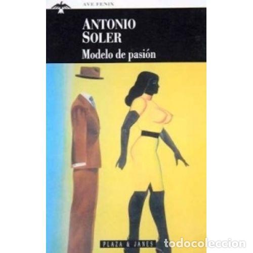 Libros: MODELO de PASION - ANTONIO SOLER - Sin Especificar - Foto 1