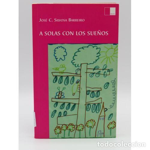 Libri di seconda mano: A SOLAS con los SUE&Ntilde;OS - SILVOSA BARREIRO. JOSE C. - Sin Especificar