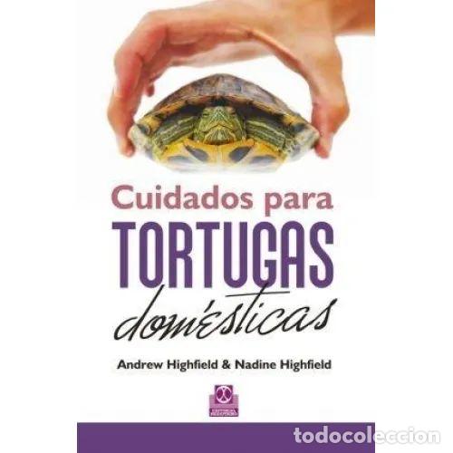 B&uuml;cher: Cuidados para Tortugas Dom&eacute;sticas - Highfield, Andrew y Nadine - 2013, 1&ordf; ed. - Animales de Compa&ntilde;&iacute;a