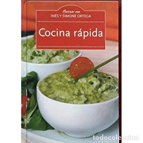 Libros: COCINA RAPIDA - INES y SIMONE ORTEGA - Sin Especificar - Foto 1