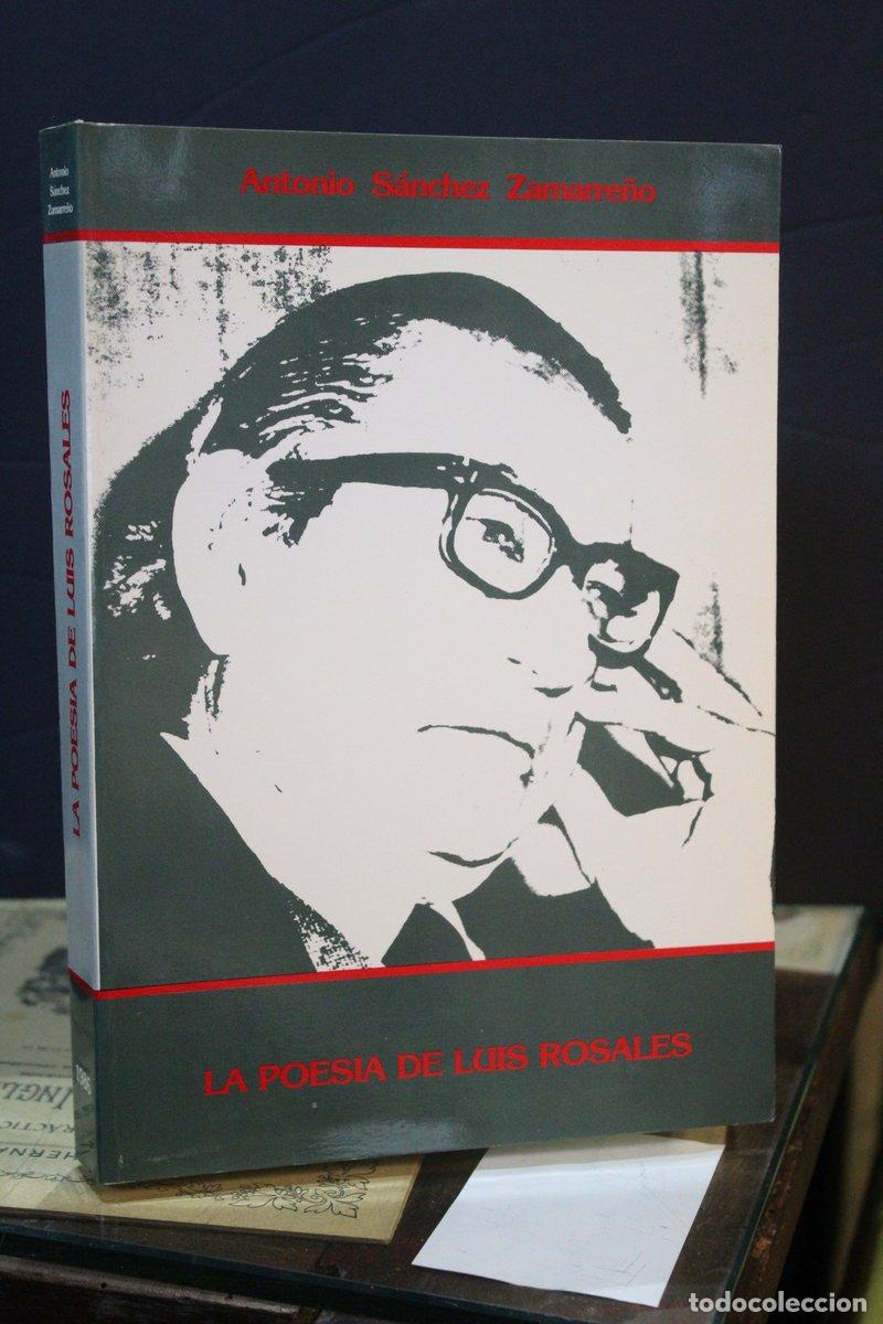 Libros: La poes&iacute;a de Luis Rosales (1935-1980) [Dedicado] - S&aacute;nchez Zamarre&ntilde;o, Antonio.