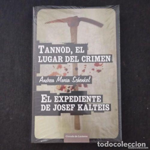 Livros em segunda m&atilde;o: TANN&Ouml;D, EL LUGAR DEL CRIMEN / EL EXPEDIENTE DE JOSEF KALTEIS - SCHENKEL, ANDREA MARIA