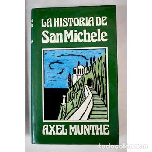 B&uuml;cher: LA HISTORIA de SAN MICHELE - MUNTHE, AXEL - Sin Especificar