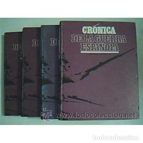 B&uuml;cher: CR&Oacute;NICA DE LA GUERRA ESPA&Ntilde;OLA. 4TOMOS.
