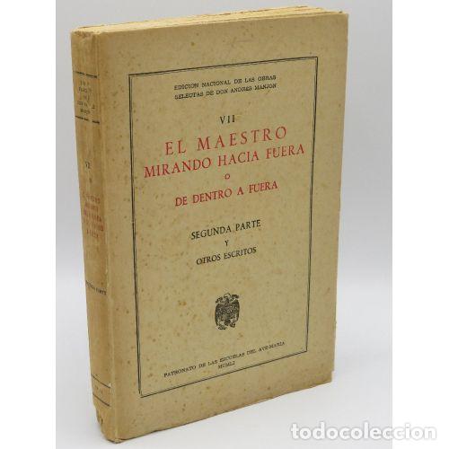 Libri di seconda mano: EL MAESTRO MIRANDO HACIA FUERA O DENTRO A FUERA SEGUNDA PARTE Y OTROS ESCRITOS - PATRONATO DE LA ESC