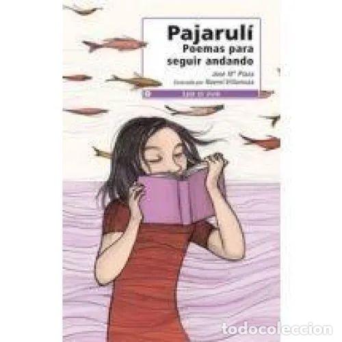 Libri di seconda mano: PAJARUL&Iacute;. POEMAS para SEGUIR ANDANDO - PLAZA JOS&Eacute; MAR&Iacute;A - Sin Especificar