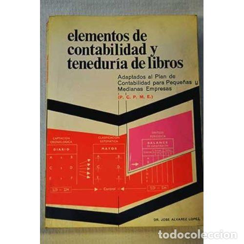 B&uuml;cher: ELEMENTOS de CONTABILIDAD y TENEDURIA de LIBROS - ALVAREZ LOPEZ,JOSE - Sin Especificar