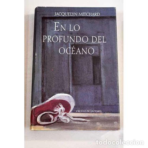 Libros: EN LO PROFUNDO del OC&Eacute;ANO - MITCHARD, JACQUELYN - Sin Especificar - Foto 1
